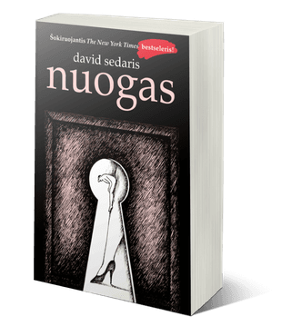 NUOGAS: šokiruojantis The New York Times bestseleris pribloškia neužmirštamais nuotykiais, didžiule juodojo humoro doze ir subtilia autoironija