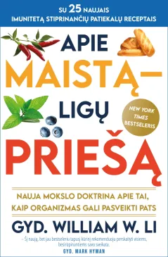 Apie maistą – ligų priešą: nauja mokslo doktrina apie tai, kaip organizmas gali pasveikti pats