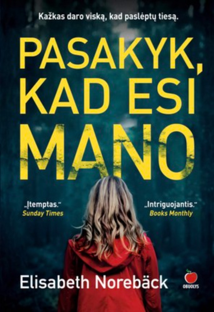 Pasakyk,kad esi mano