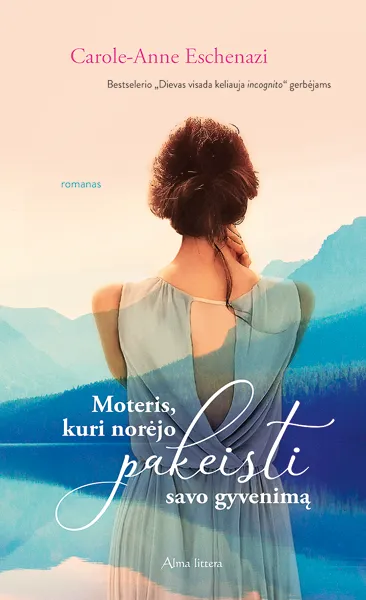 Moteris, kuri norėjo pakeisti savo gyvenimą