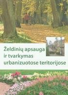 Želdinių apsauga ir tvarkymas urbanizuotose teritorijose