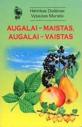Augalai – maistas,  augalai – vaistas