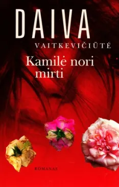 Kamilė nori mirti