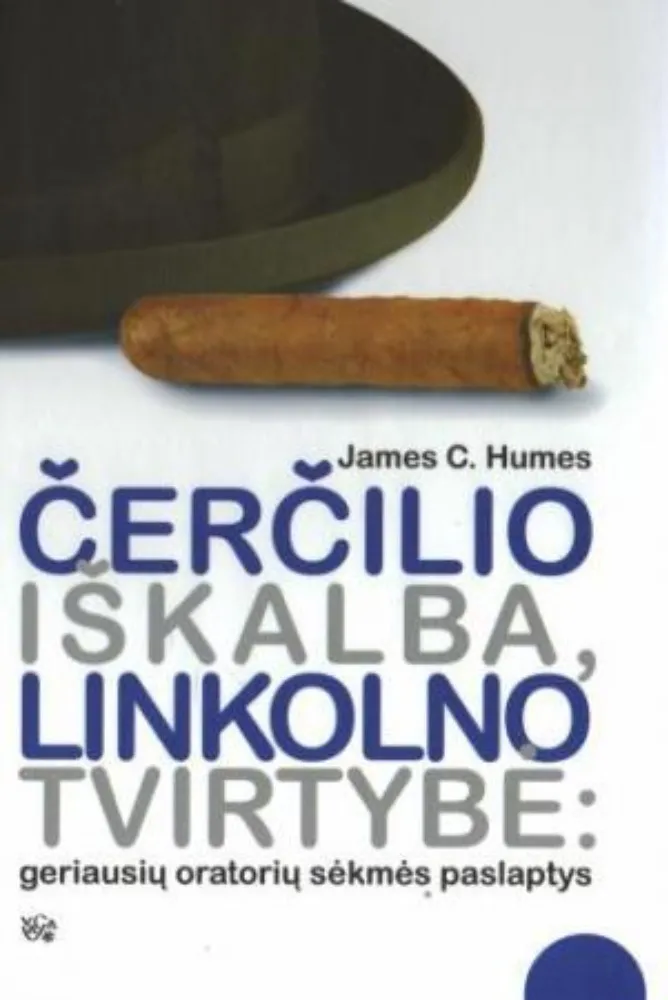 Čerčilio iškalba, Linkolno tvirtybė: geriausių oratorių sėkmės paslaptys (2007)