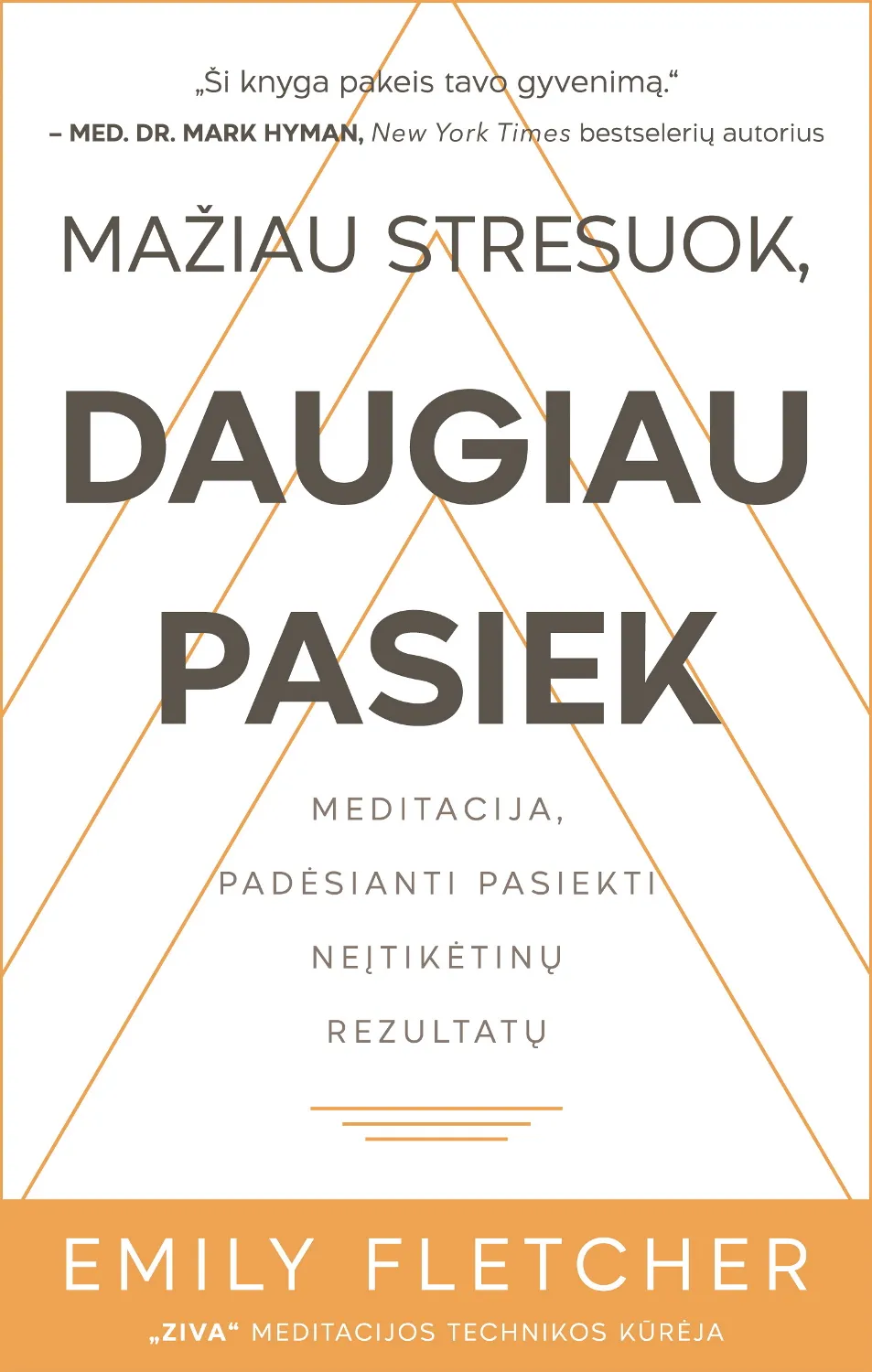 Mažiau stresuok, daugiau pasiek