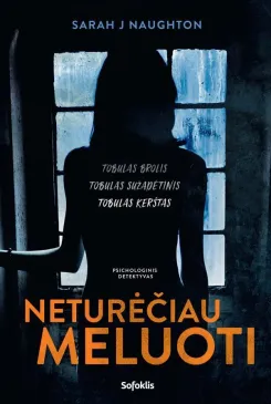 Neturėčiau meluoti