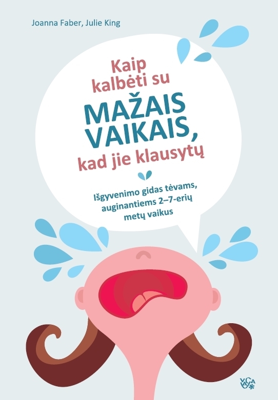 Kaip kalbėti su mažais vaikais, kad jie klausytų