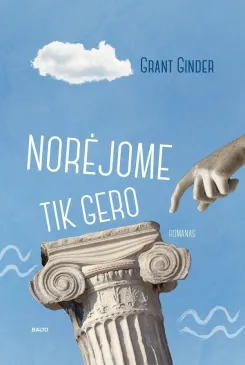 Norėjome tik gero