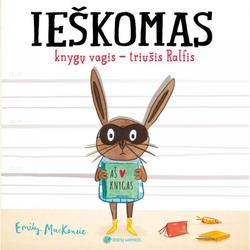 IEŠKOMAS knygų vagis – triušis Ralfis