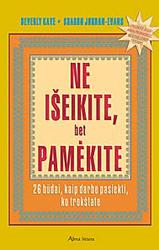 Ne išeikite, bet pamėkite