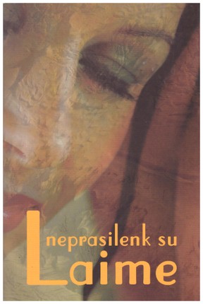 Neprasilenk su Laime