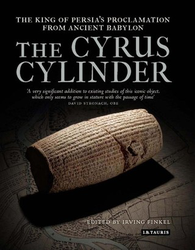 The Cyrus Cylinder: The Great Persian Edict from Babylon