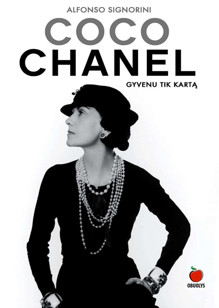 Coco Chanel. Gyvenu tik kartą