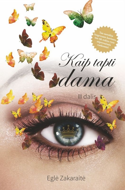 Kaip tapti dama. 3 dalis