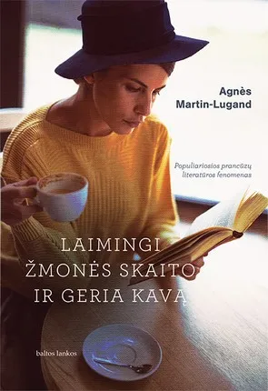 Laimingi žmonės skaito ir geria kavą