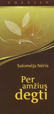 Per amžius degti