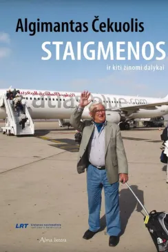 Staigmenos ir kiti žinomi dalykai