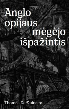 Anglo opijaus mėgėjo išpažintis