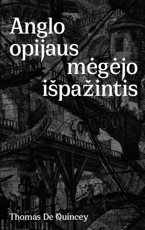 Anglo opijaus mėgėjo išpažintis