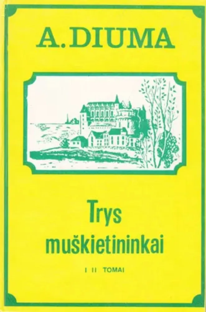 Trys muškietininkai. I-II tomai