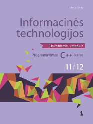 Informacinės techn.. Pasirenkamasis mod.. Programavimas C++ K.. XI–XII kl.