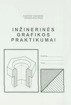 Inžinerinės grafikos praktikumai (3-oji laida)
