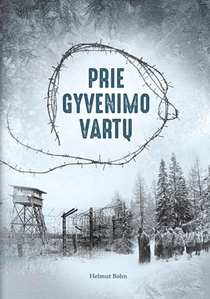 PRIE GYVENIMO VARTŲ