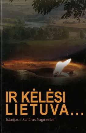 Ir kėlėsi Lietuva...