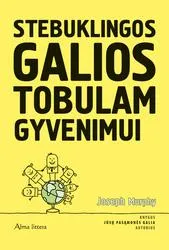 Stebuklingos galios tobulam gyvenimui