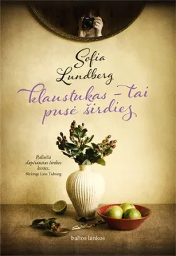 KLAUSTUKAS – TAI PUSĖ ŠIRDIES