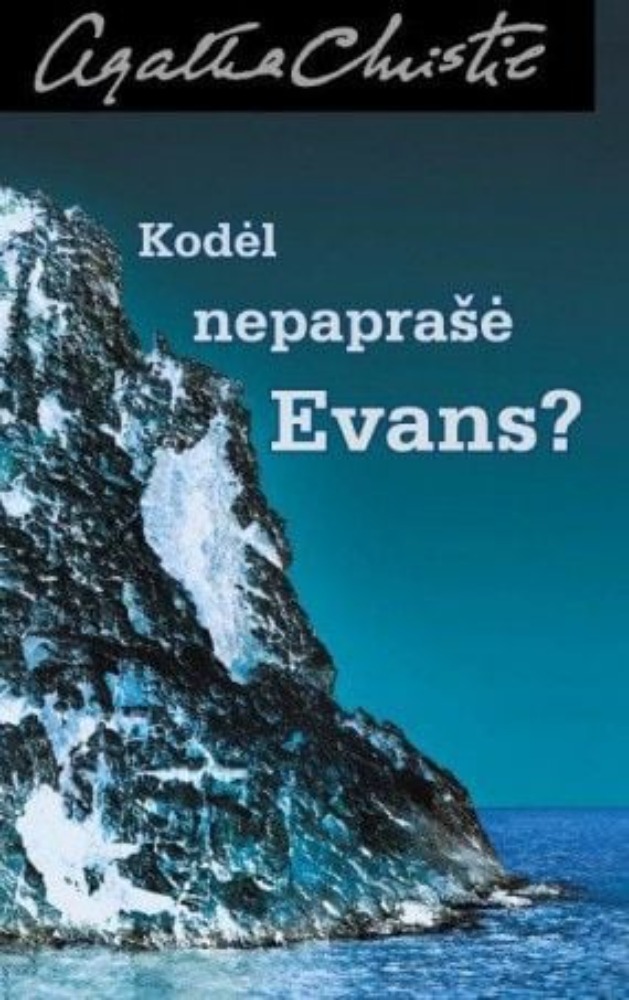 Kodėl nepaprašė Evans?