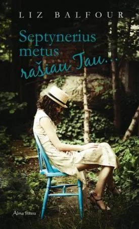 Septynerius metus rašiau Tau...