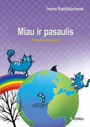 Miau ir pasaulis. Pratybų sąsiuvinis specialiųjų ugdymosi poreikių turintiems mokiniams