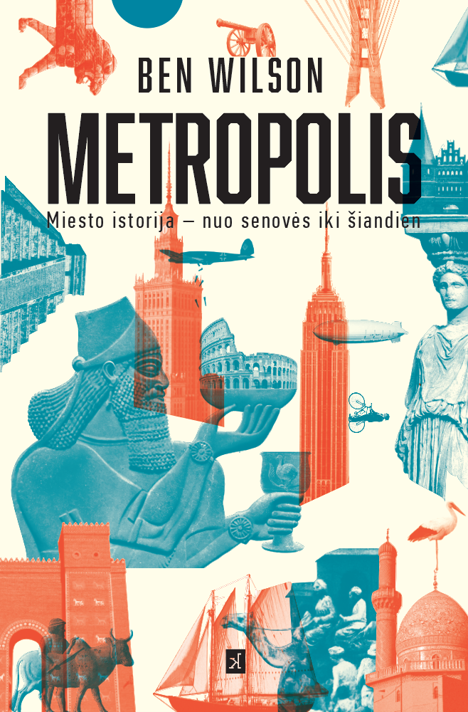 Metropolis. Miesto istorija - nuo senovės iki šiandien