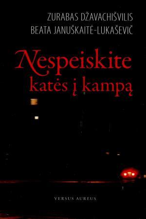 Nespeiskite katės į kampą