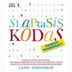 Slaptasis kodas. Pradedu programuoti