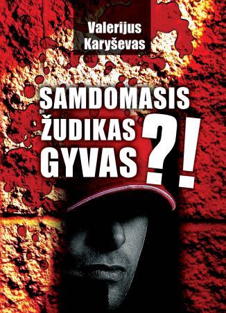 Aleksandras Solonikas. Samdomasis žudikas gyvas?!