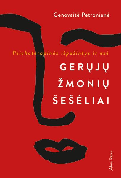 Gerųjų žmonių šešėliai. Psichologinės išpažintys ir esė