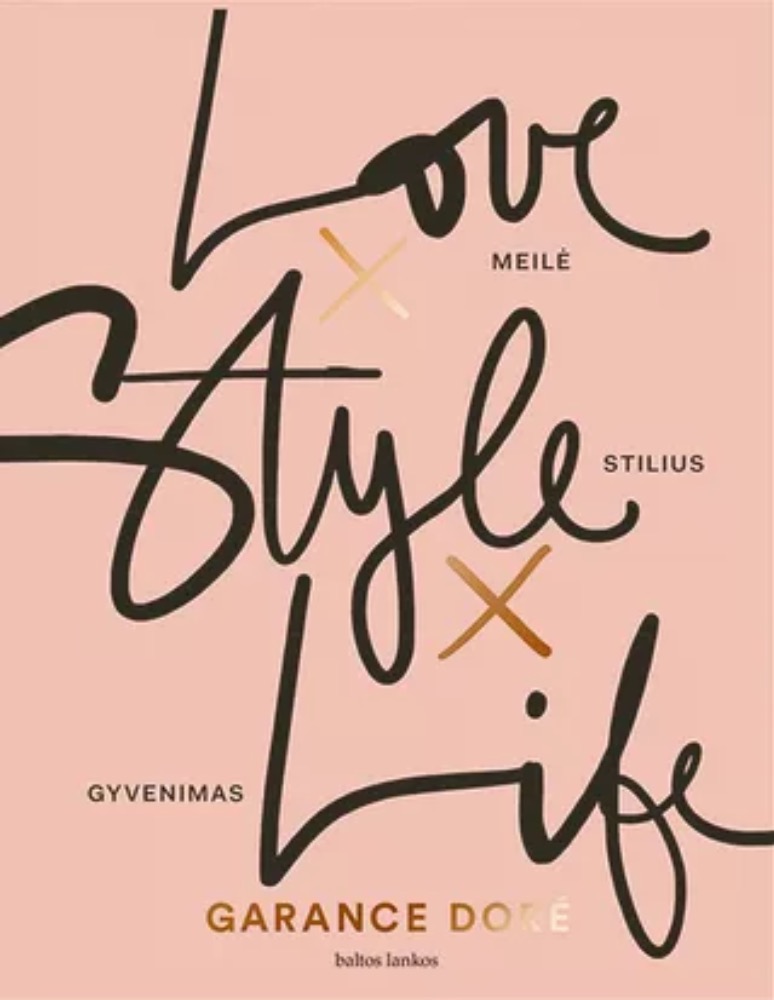 Meilė X Stilius X Gyvenimas