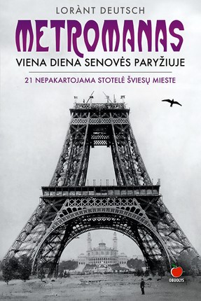 Metromanas. Viena diena senovės Paryžiuje