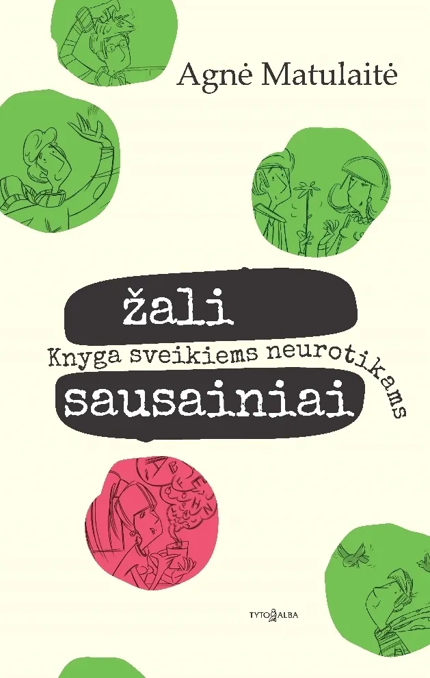Žali sausainiai. Knyga sveikiems neurotikams