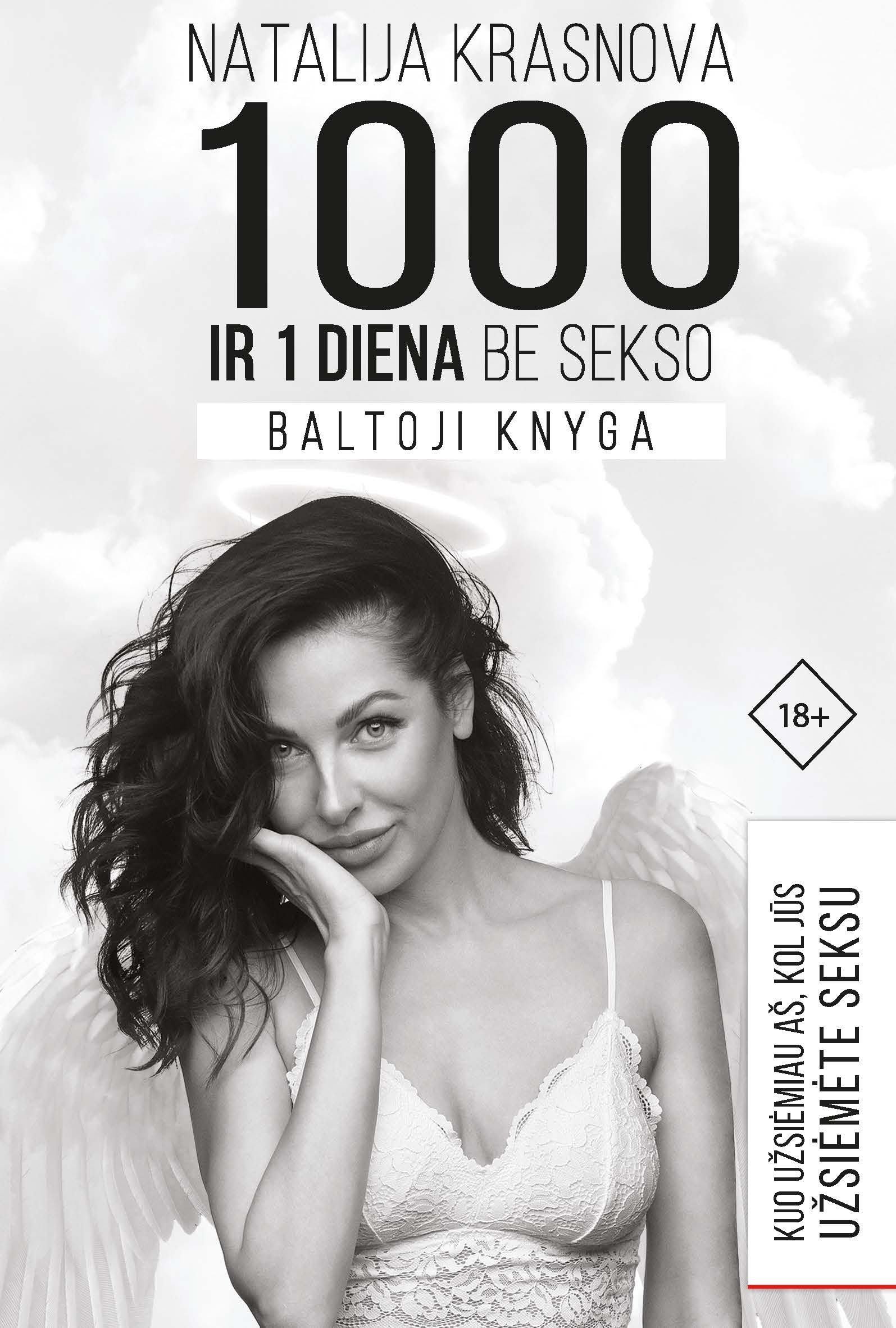 1000 ir viena diena be sekso. Baltoji knyga: kuo užsiėmiau aš, kol jūs užsiėmėte seksu