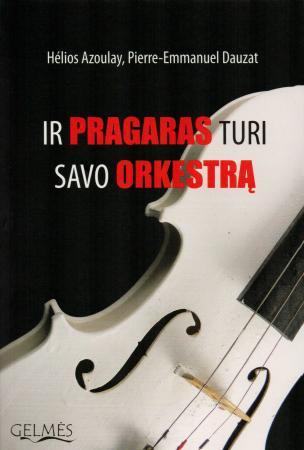 Ir pragaras turi savo orkestrą. Muzika koncentracijos stovyklose