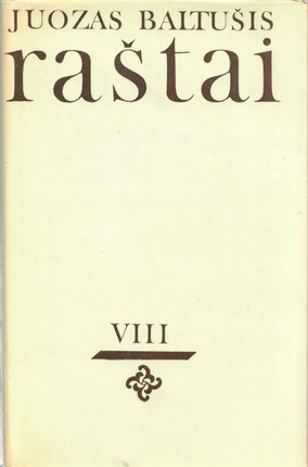 Juozas Baltušis. Raštai VIII (1983)