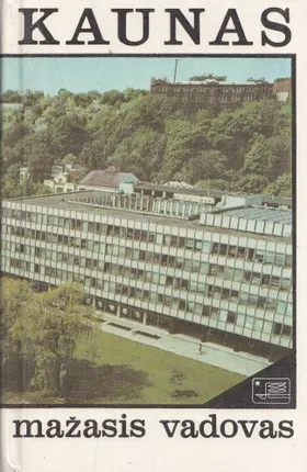 Kaunas. Mažasis vadovas