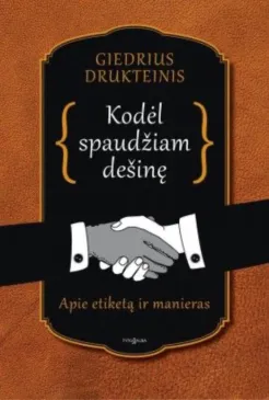 Kodėl spaudžiam dešinę: apie etiketą ir manieras