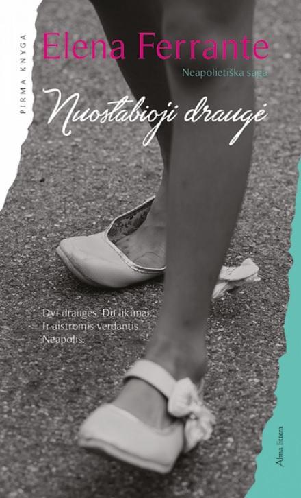 Nuostabioji draugė (serijos "Neapolietiška saga" 1-oji knyga)