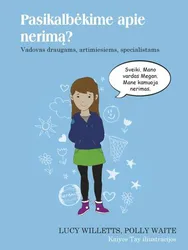 Pasikalbėkime apie nerimą? Vadovas draugams, artimiesiems, specialistams