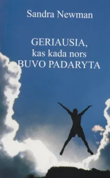 Geriausia, kas kada nors buvo padaryta