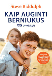 Kaip auginti berniukus XXI amžiuje